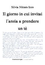 Il giorno in cui invitai l’ansia a prendere un tè