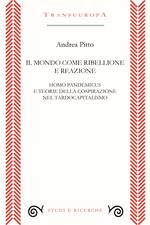 Il mondo come ribellione e reazione. Homo pandemicus e teorie della cospirazione nel tardocapitalismo