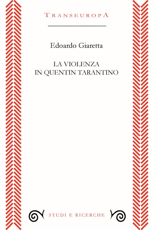 La violenza in Quentin Tarantino - Edoardo Giaretta - copertina