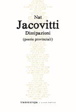 Dissipazioni. Poesie provinciali