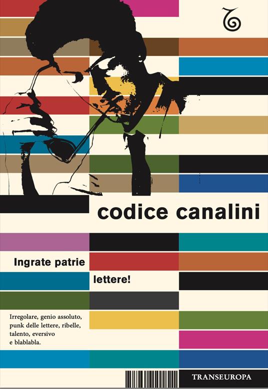 Codice Canalini. Ingrate patrie lettere! - Giulio Milani - copertina