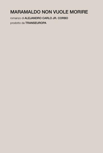 Maramaldo non vuole morire - Alejandro Carlo Jr. Corbo - copertina