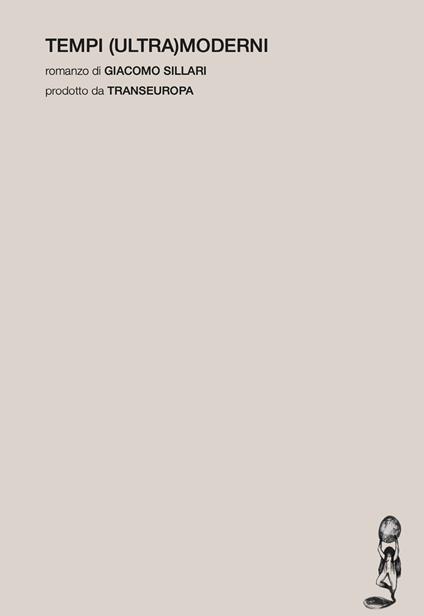 Tempi (ultra)moderni - Giacomo Sillari - copertina