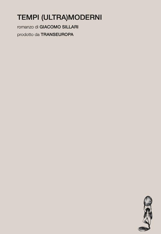 Tempi (ultra)moderni - Giacomo Sillari - copertina
