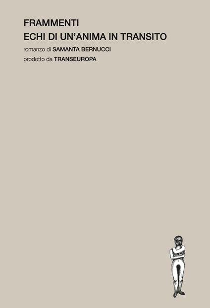 Frammenti. Echi di un'anima in transito - Samanta Bernucci - copertina