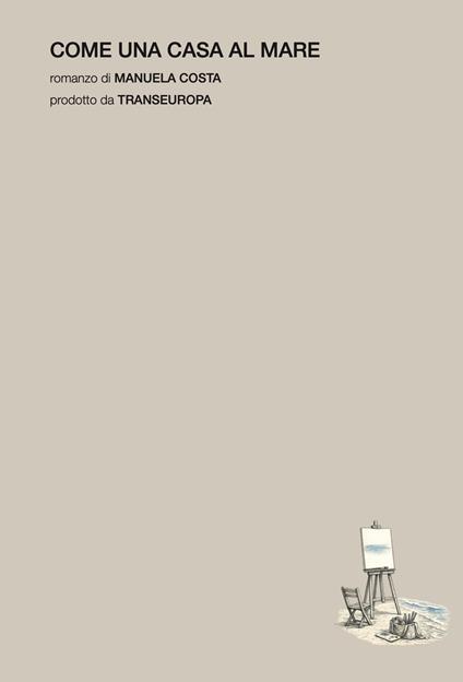 Come una casa al mare - Manuela Costa - copertina