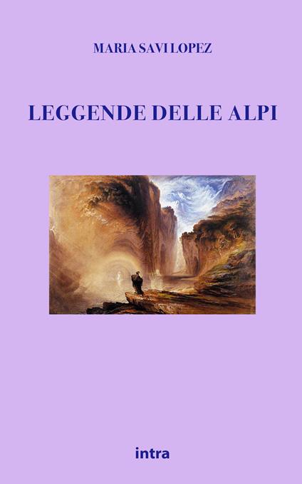Leggende delle Alpi - Maria Savi-Lopez - copertina