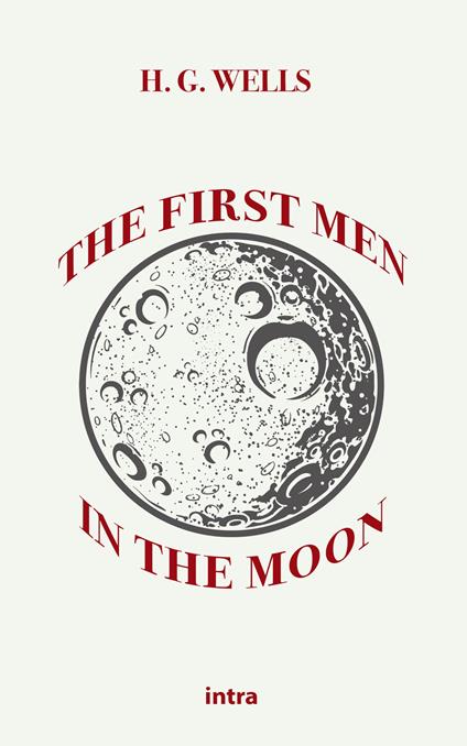 The first men in the Moon - Herbert George Wells - copertina