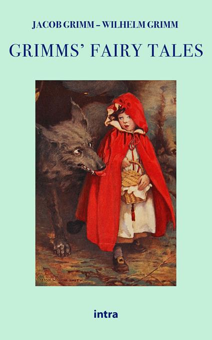 Grimms' fairy tales - Jacob Grimm,Wilhelm Grimm - copertina