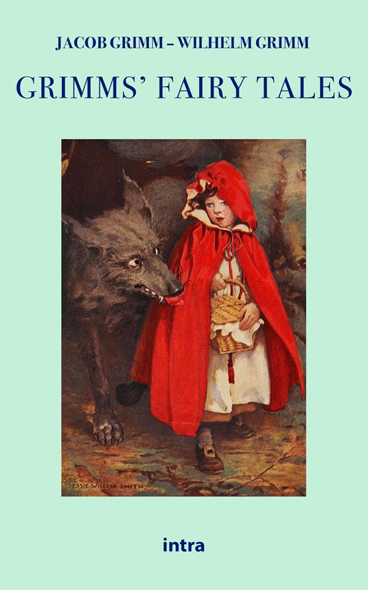 Grimms' fairy tales - Jacob Grimm,Wilhelm Grimm - copertina