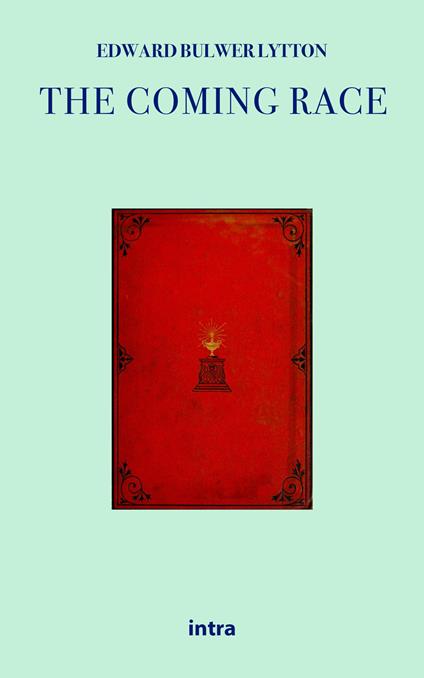 The coming race - Edward Bulwer Lytton - copertina