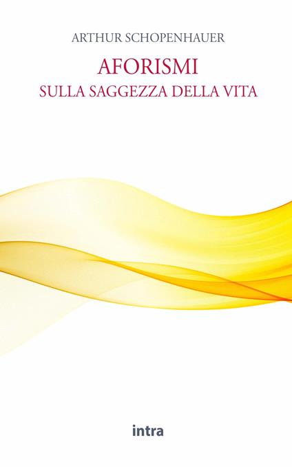 Aforismi sulla saggezza della vita - Arthur Schopenhauer - copertina