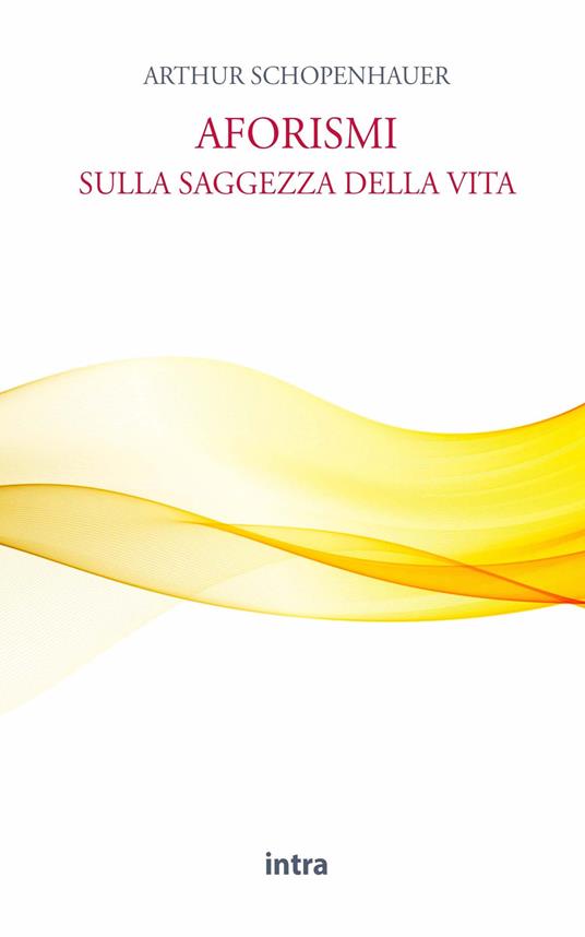 Aforismi sulla saggezza della vita - Arthur Schopenhauer - copertina