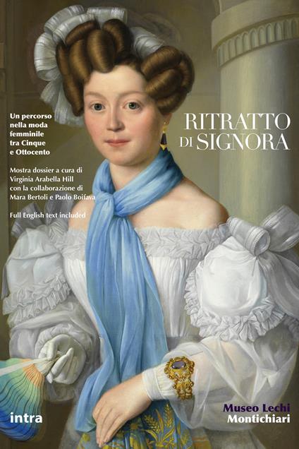 Ritratto di signora. Un percorso nella moda femminile tra Cinque e Ottocento. Ediz. italiana e inglese - Virginia Arabella Hill - copertina
