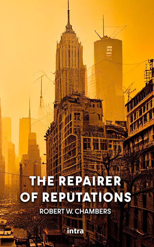 The repairer of reputations - Robert William Chambers - copertina