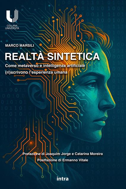 Realtà sintetica. Come metaverso e intelligenza artificiale (ri)scrivono l’esperienza umana - Marco Marsili - copertina