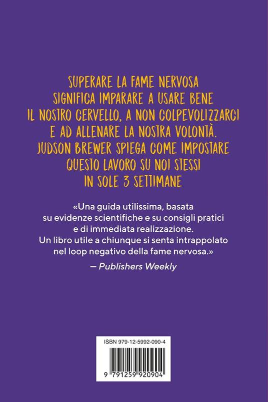 Spezza la fame nervosa. Un programma in soli 21 giorni per cambiare abitudini alimentari e sentirsi bene nel proprio corpo - Judson Brewer - 5