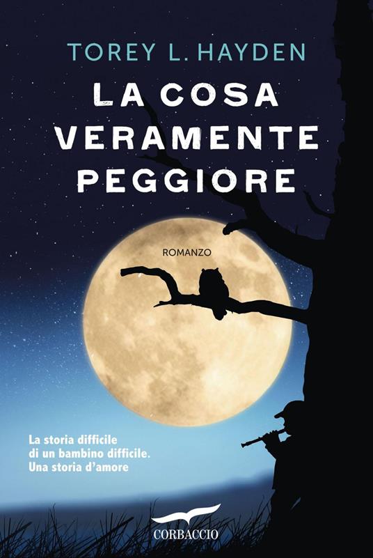 La cosa veramente peggiore - Torey L. Hayden,Lucia Corradini - ebook