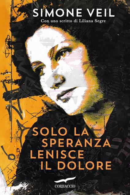Solo la speranza lenisce il dolore - Simone Veil,Claudine Turla - ebook