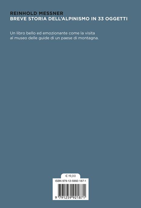 Breve storia dell'alpinismo in 33 oggetti - Reinhold Messner - 2