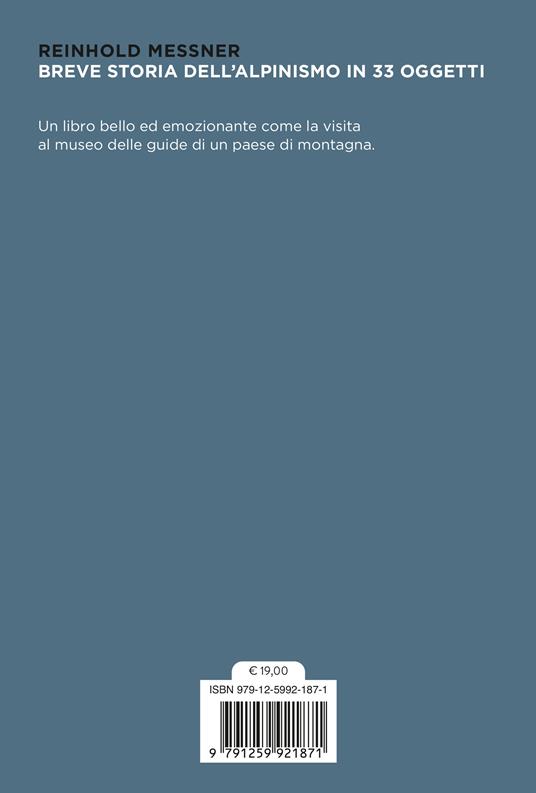 Breve storia dell'alpinismo in 33 oggetti - Reinhold Messner - 2