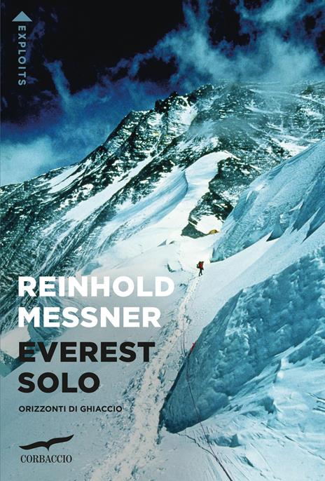 Everest solo. Orizzonti di ghiaccio - Reinhold Messner - copertina