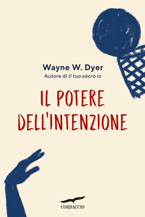 Il potere dell'intenzione - Wayne W. Dyer - copertina