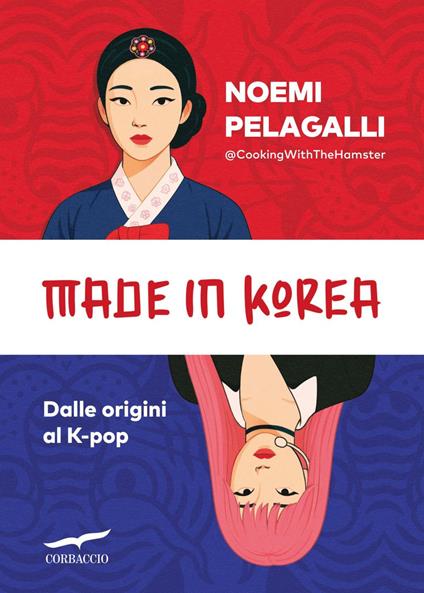 Made in Korea. Dalle origini al K-pop - Noemi Pelagalli - ebook