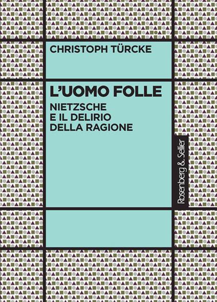 L’uomo folle - Christoph Türcke - ebook