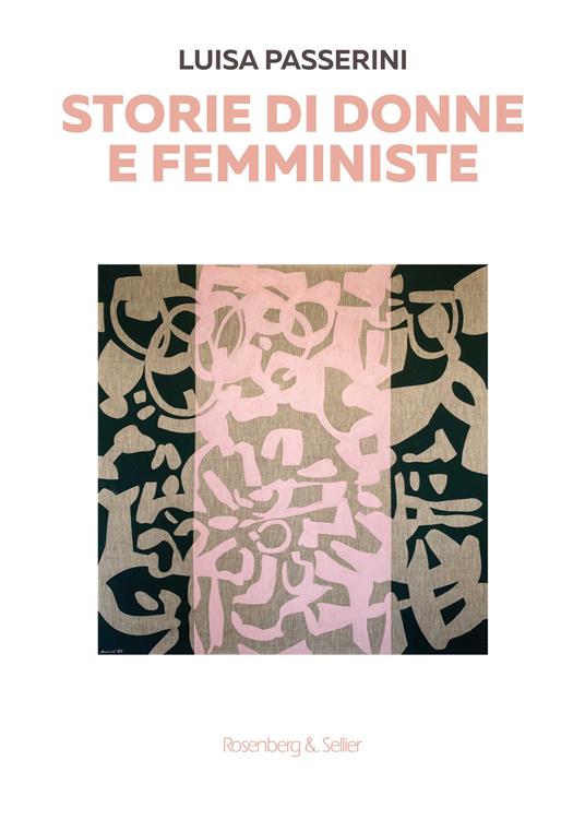 Storie di donne e femministe - Luisa Passerini - copertina