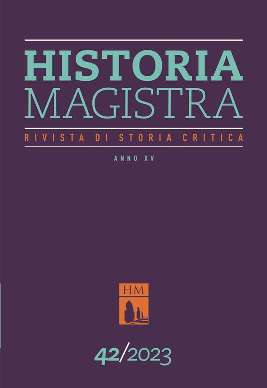 Historia Magistra. Rivista di storia critica. Vol. 42 - copertina