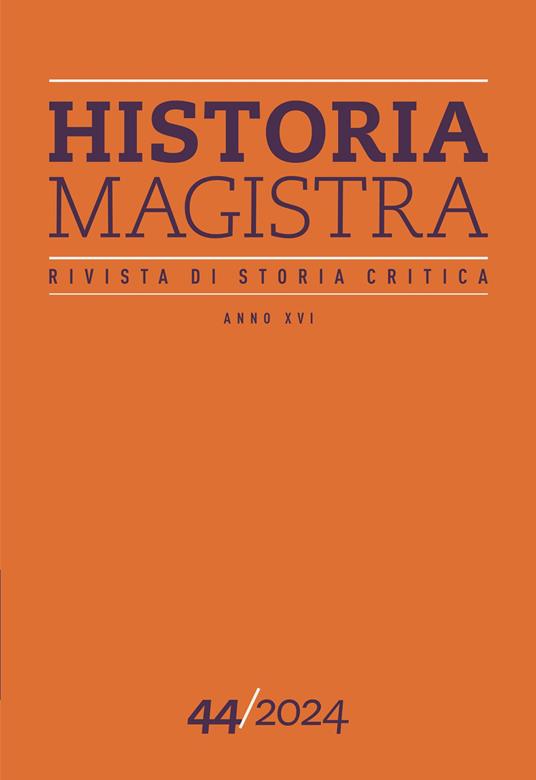 Historia Magistra. Rivista di storia critica. Vol. 44 - copertina