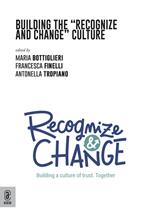 Building the «Recognize and Change» Culture