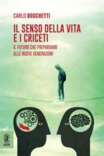 Il senso della vita e i criceti. Il futuro che prepariamo alle nuove generazioni