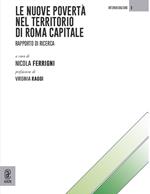 Le nuove povertà nel territorio di Roma Capitale. Rapporto di ricerca