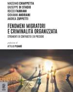 Fenomeni migratori e criminalità e organizzata. Strumenti di contrasto e di presidio