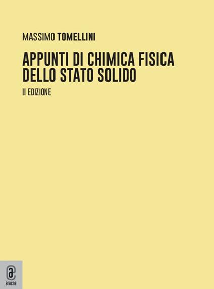 Appunti di chimica fisica dello stato solido - Massimo Tomellini - copertina