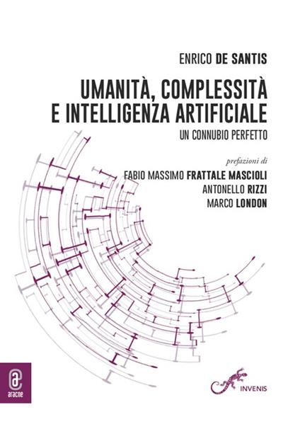 Umanità, complessità e intelligenza artificiale. Un connubio perfetto - Enrico De Santis - copertina