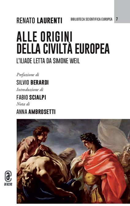 Alle origini della civiltà europea. L'Iliade letta da Simone Weil - Renato Laurenti - copertina