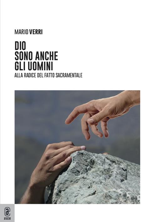 Dio sono anche gli uomini. Alla radice del fatto sacramentale - Mario Verri - copertina