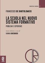 La scuola nel nuovo sistema formativo. Problemi e esperienze