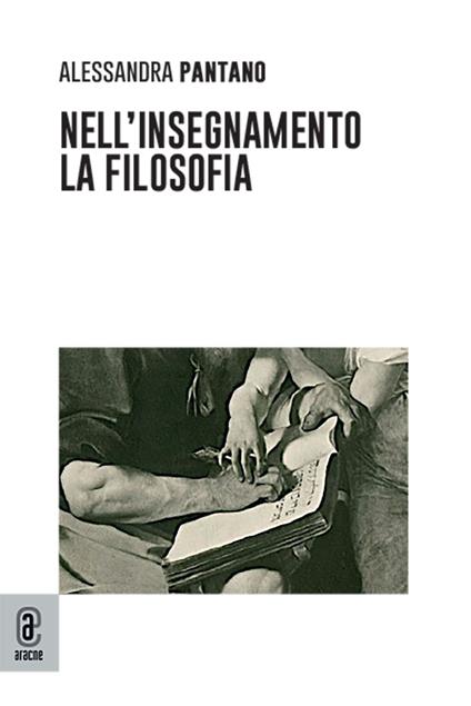 Nell'insegnamento la filosofia - Alessandra Pantano - copertina