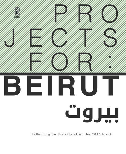 Projects for: Beirut. Reflecting on the city after the 2020 blast - copertina