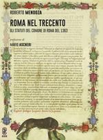 Roma nel Trecento. Gli Statuti del Comune di Roma del 1363