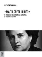 «Ma tu credi in Dio?» Il problema religioso nella narrativa di Laudomia Bonanni