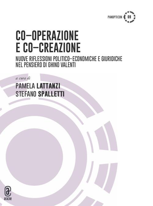 Co-operazione e co-creazione. Nuove riflessioni politico-economiche e giuridiche nel pensiero di Ghino Valenti - copertina