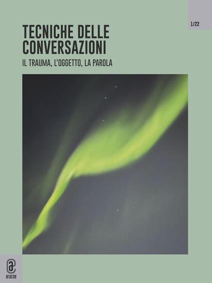 Tecniche delle conversazioni. Il trauma, l'oggetto, la parola (2022). Vol. 1: Aprile. - copertina