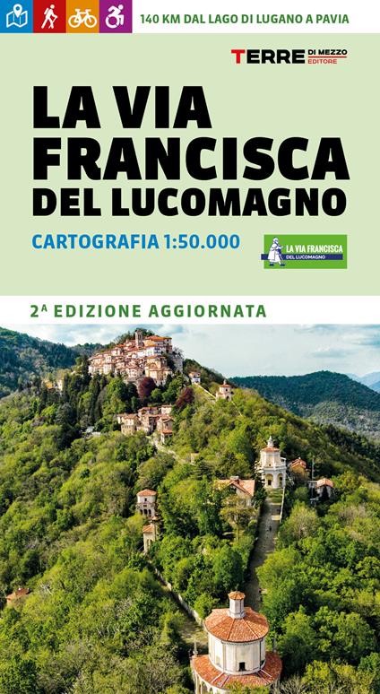 La via Francisca del Lucomagno. Cartografia 1:50.000 - Alberto Conte,Marco Giovannelli - copertina