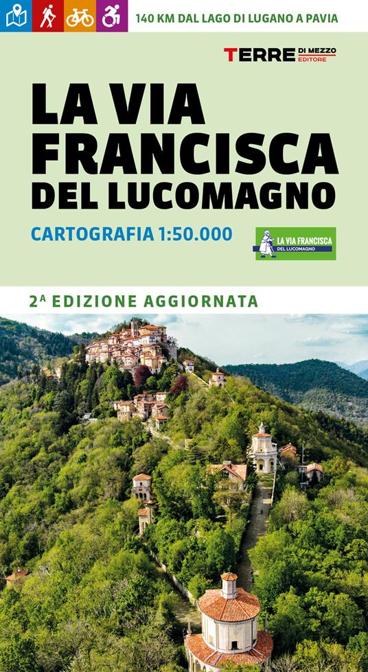 La via Francisca del Lucomagno. Cartografia 1:50.000 - Alberto Conte,Marco Giovannelli - copertina