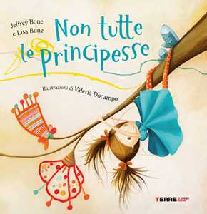 Libro Non tutte le principesse. Ediz. a colori Jeffrey Bone Lis Bone